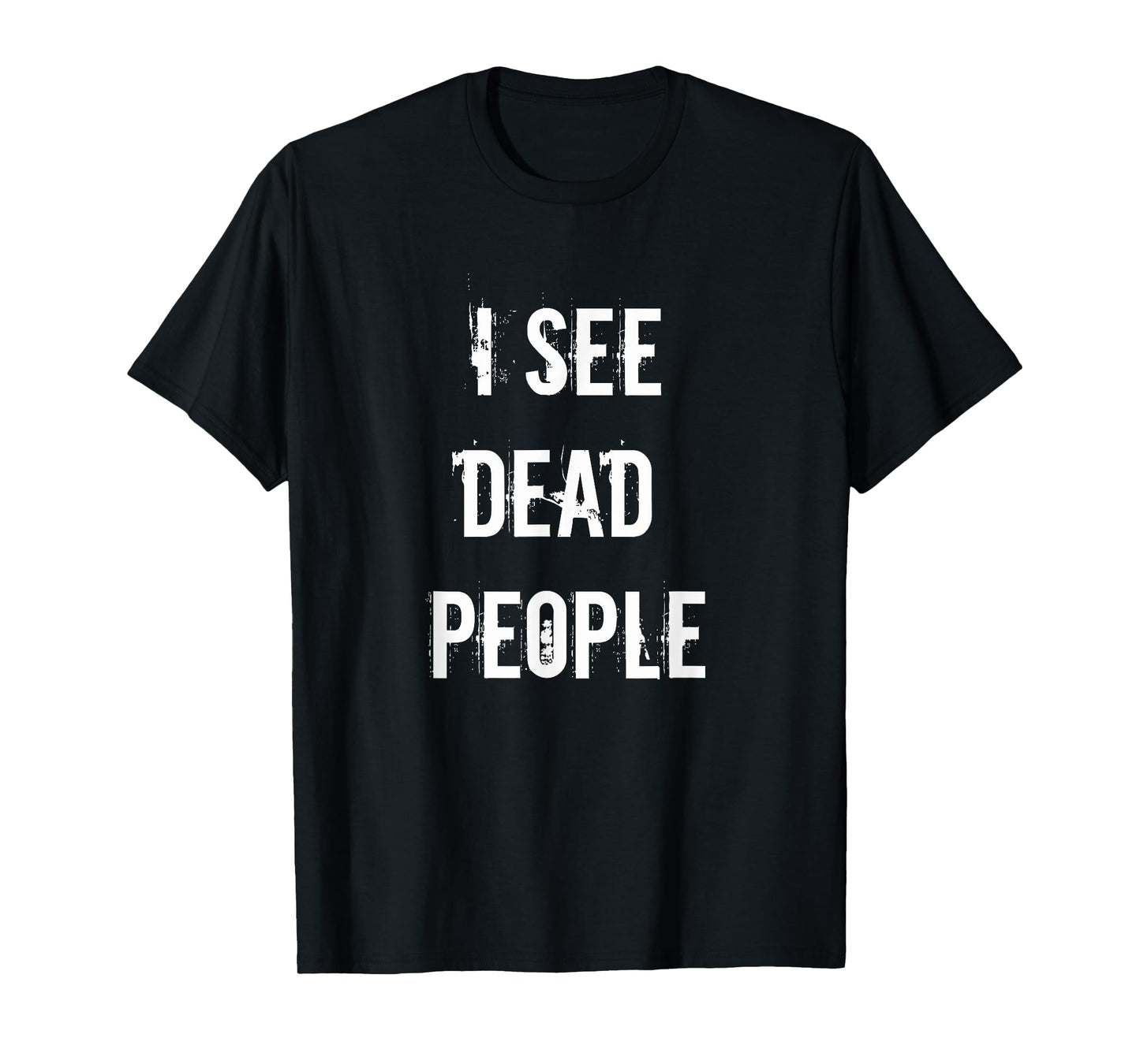 I See Dead People Funny Halloween T-Shirt For Gamers T-Shirt