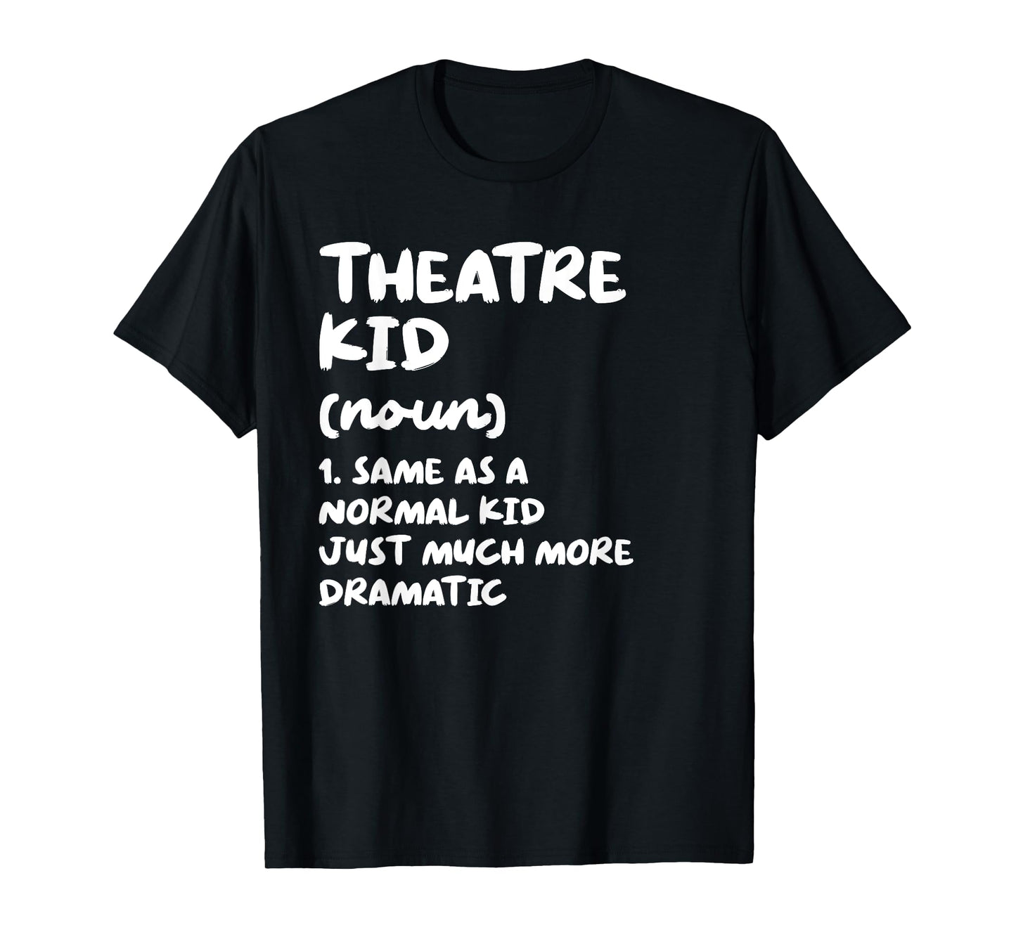 Theatre Kid Definition Funny T-Shirt