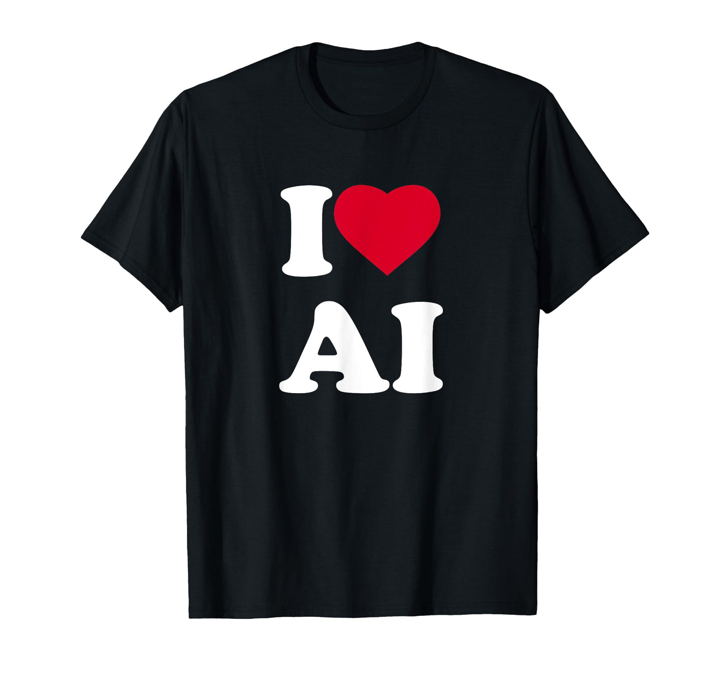 I Love Ai I Heart Ai Lover Artificial Intelligence T-Shirt