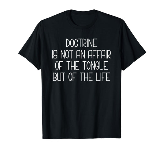 Doctrine Is Life T-Shirt