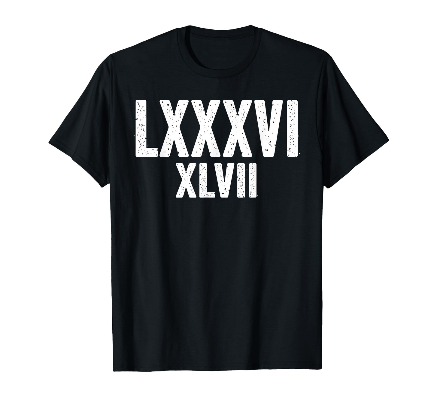 86 47 Roman Numerals LXXXVI XLVII 8647 Anti Trump T-Shirt
