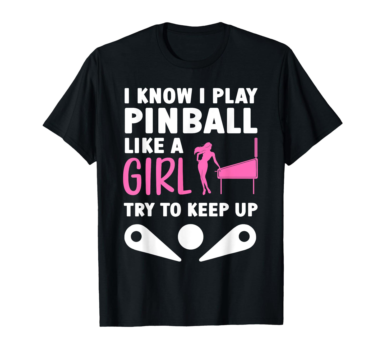 Pinball Design For Girls Women Pinball Player Pinball Lover T-Shirt