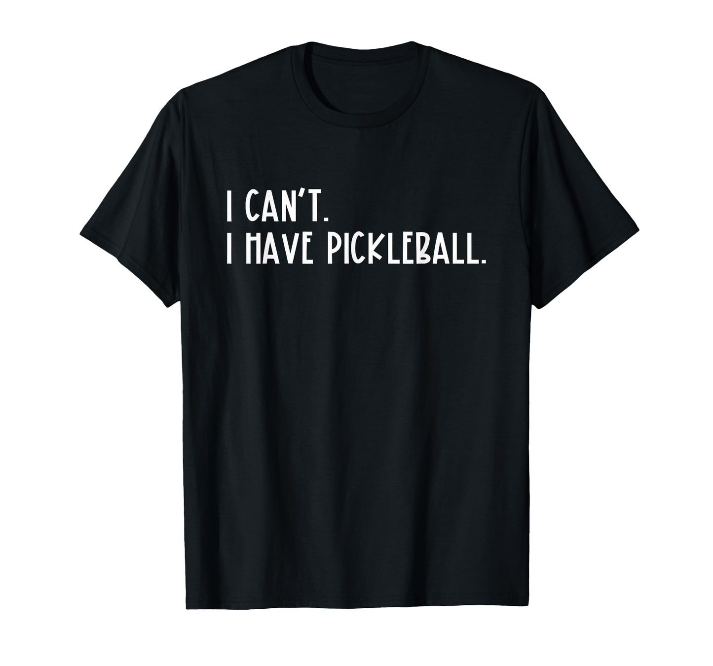 I Can't I Have Pickleball Shirt Peace Love Pickleball Coach T-Shirt