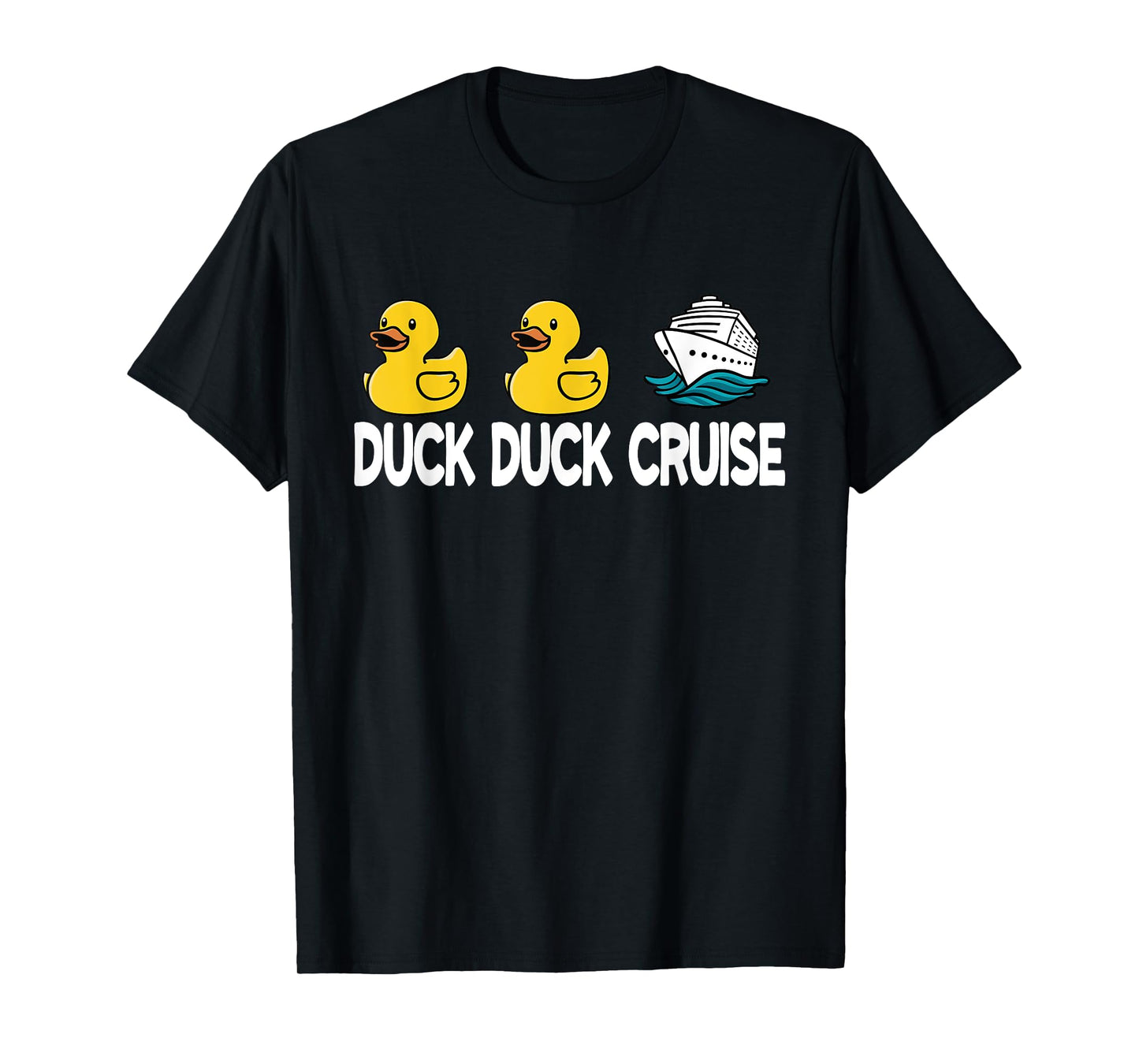 Duck Duck Cruise Funny Family Cruising Matching T-Shirt
