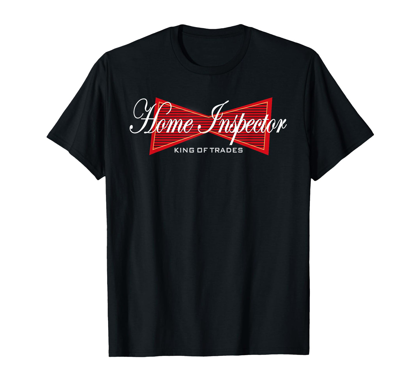 Funny Home Inspector T-Shirt King of Trades House Inspection T-Shirt