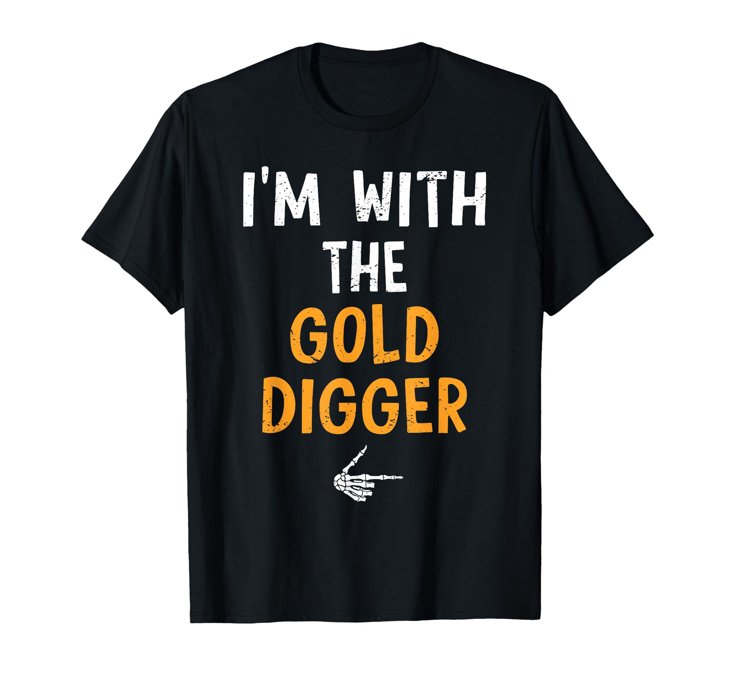 I'm with The Gold Digger Costume Halloween Matching Couple T-Shirt