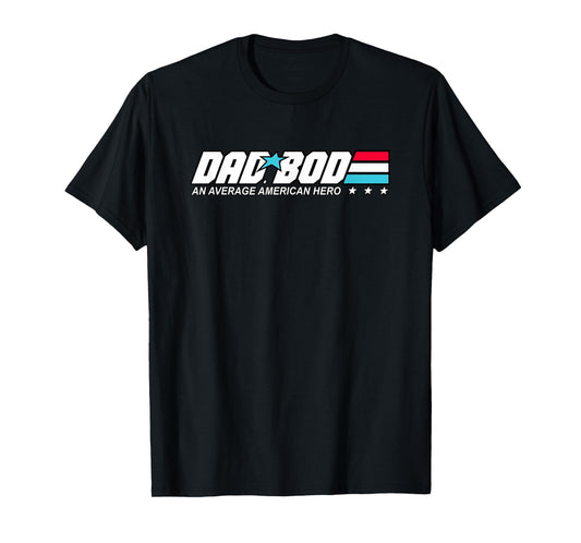 Dad BOD - an Average American Hero Retro Cartoon Parody T-Shirt