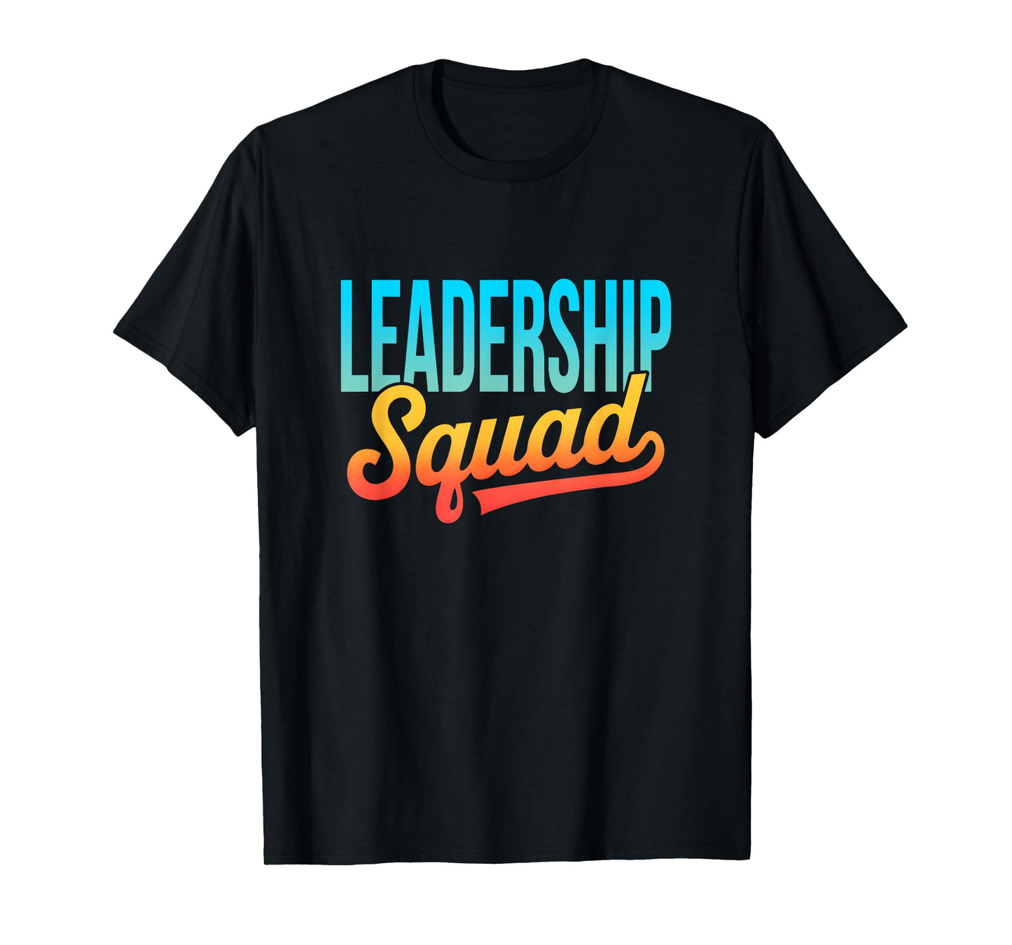 Leadership Squad Team Leader Management Motivation Crew T-Shirt