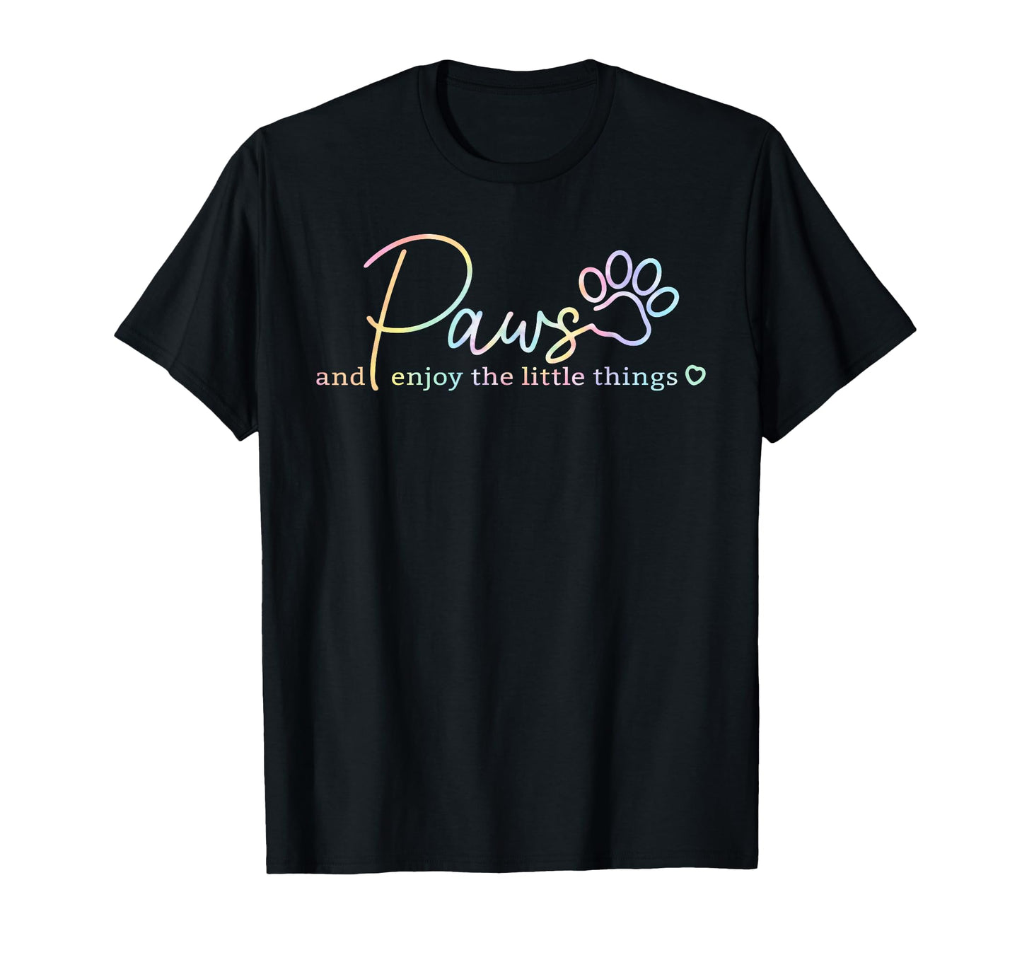 Paws Enjoy The Little Things Tie Dye Motivational Dog Mom T-Shirt for Men Women Kids