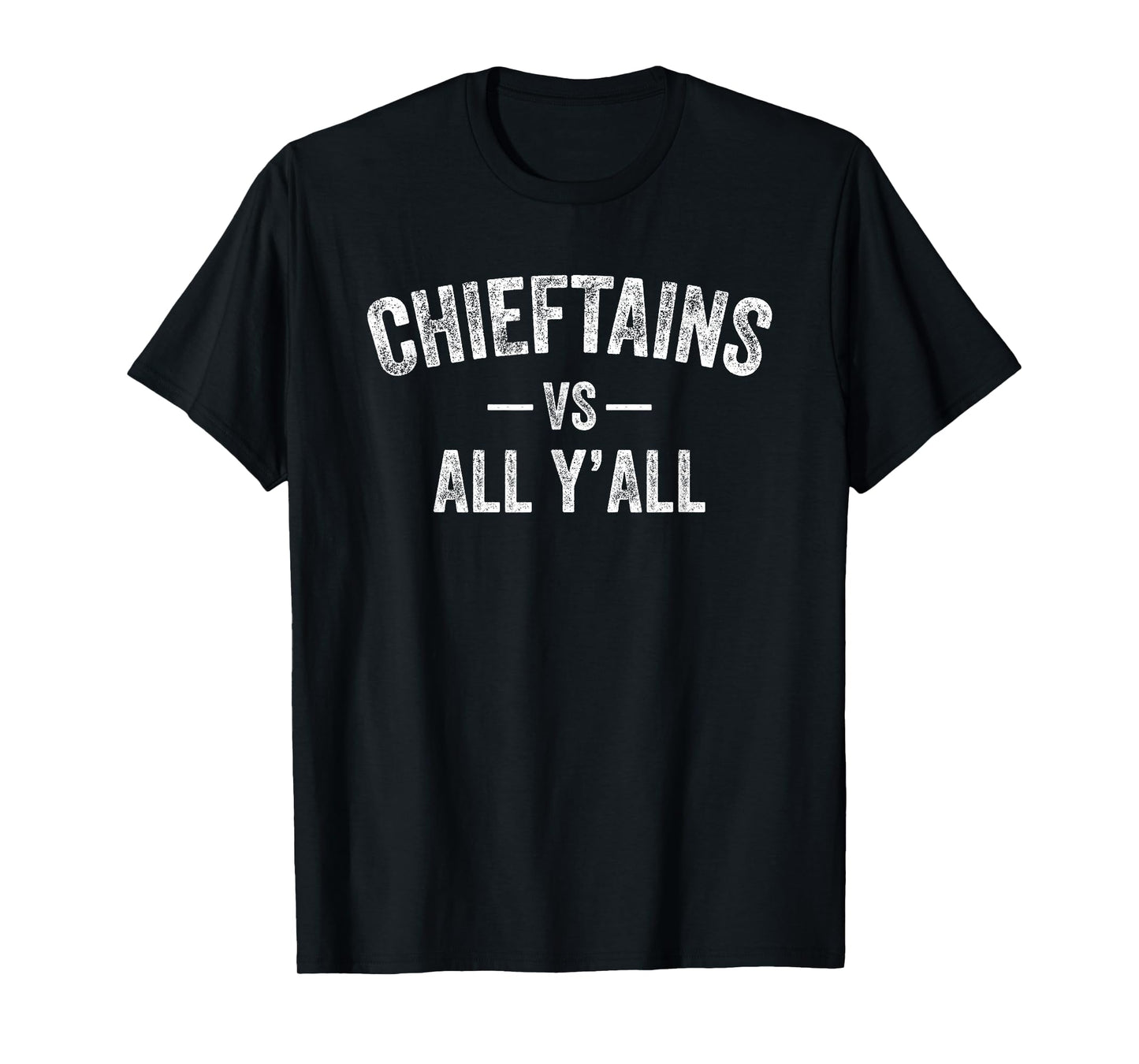 Chieftains Logan vs. All Y’all HS T-Shirt