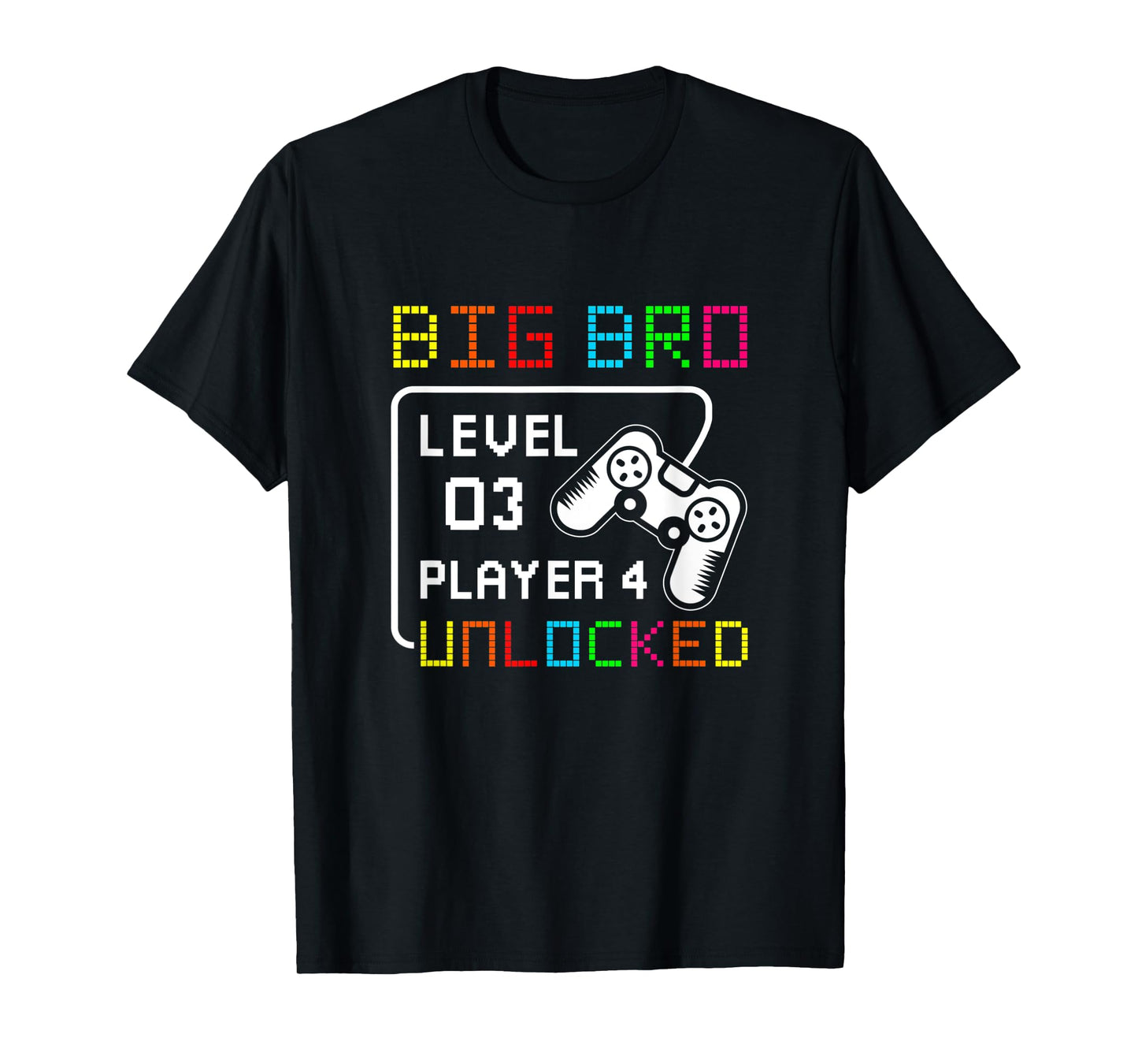 Big Bro level 3 Player 4 Unlocked Game Big Brother Again Fun T-Shirt