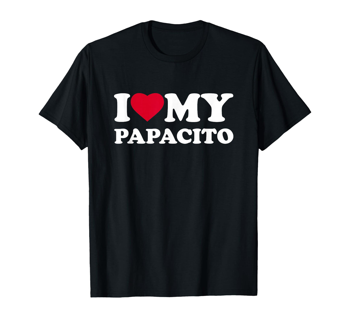 I Love My Papacito I Heart Family Grandpa T-Shirt