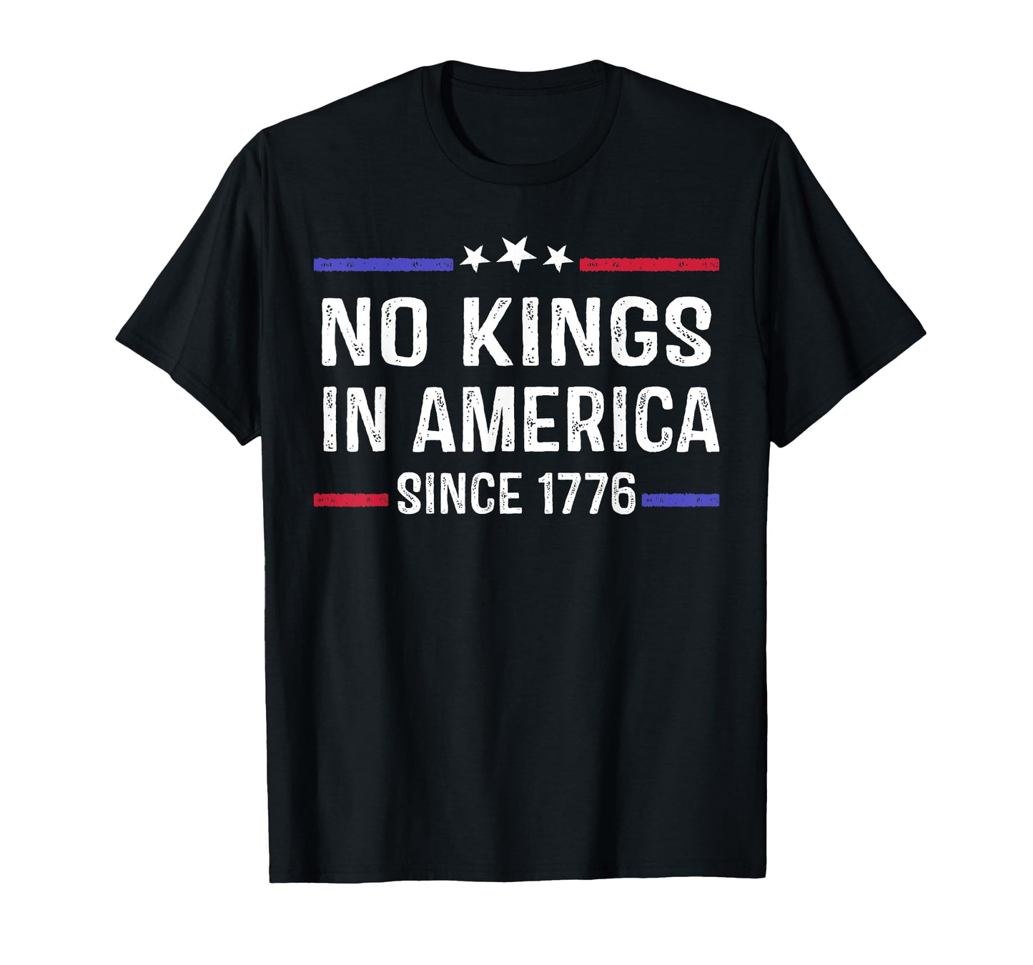 No Kings In America Since 1776 Patriotic USA 4th Of July T-Shirt