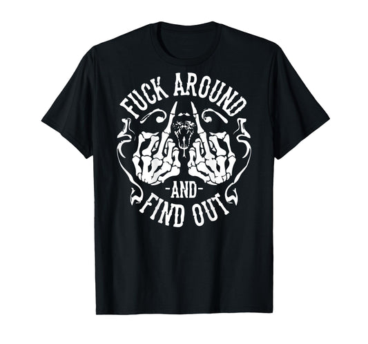 (ON Back) FAFO Funny Fuck Around and Find Out T-Shirt