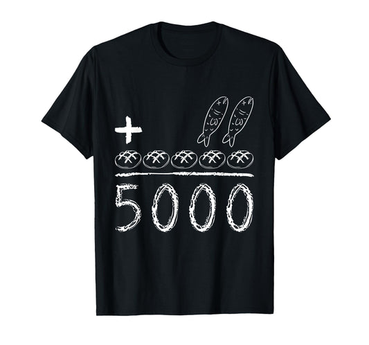 2 Fishes 5 Loaves of Bread Miracle Feeding 5000 Jesus T-Shirt