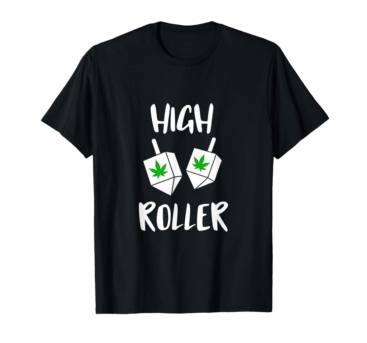 High roller Weed Dreidel Game Happy Hanukkah Jewish Stoner T-Shirt