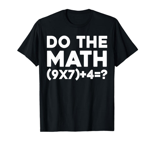 Do The Math 67 Meme T-Shirt