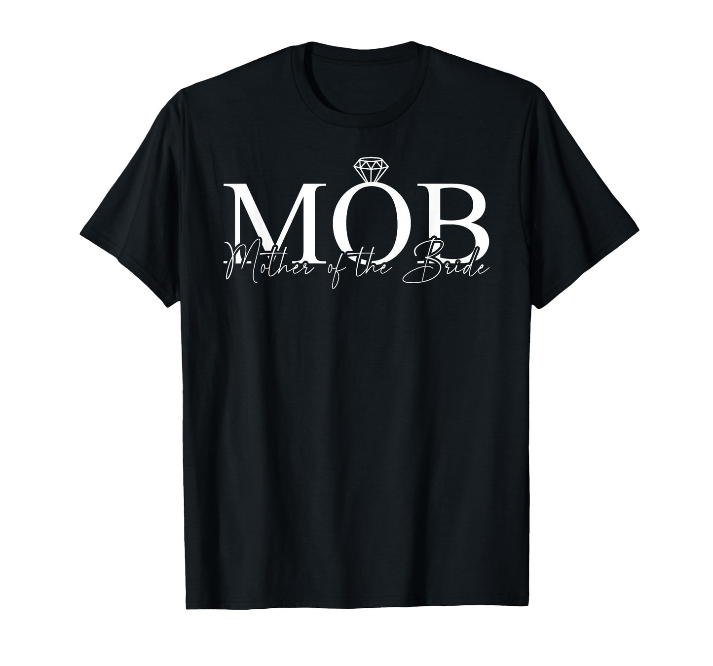 Mother of the Bride MOB Wedding Mom Mama Cute Bridal Shower T-Shirt