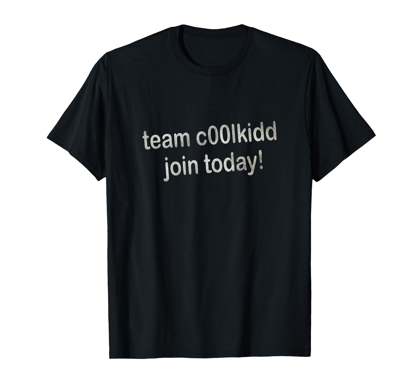 Team C00lkidd Join Today Quote T-Shirt
