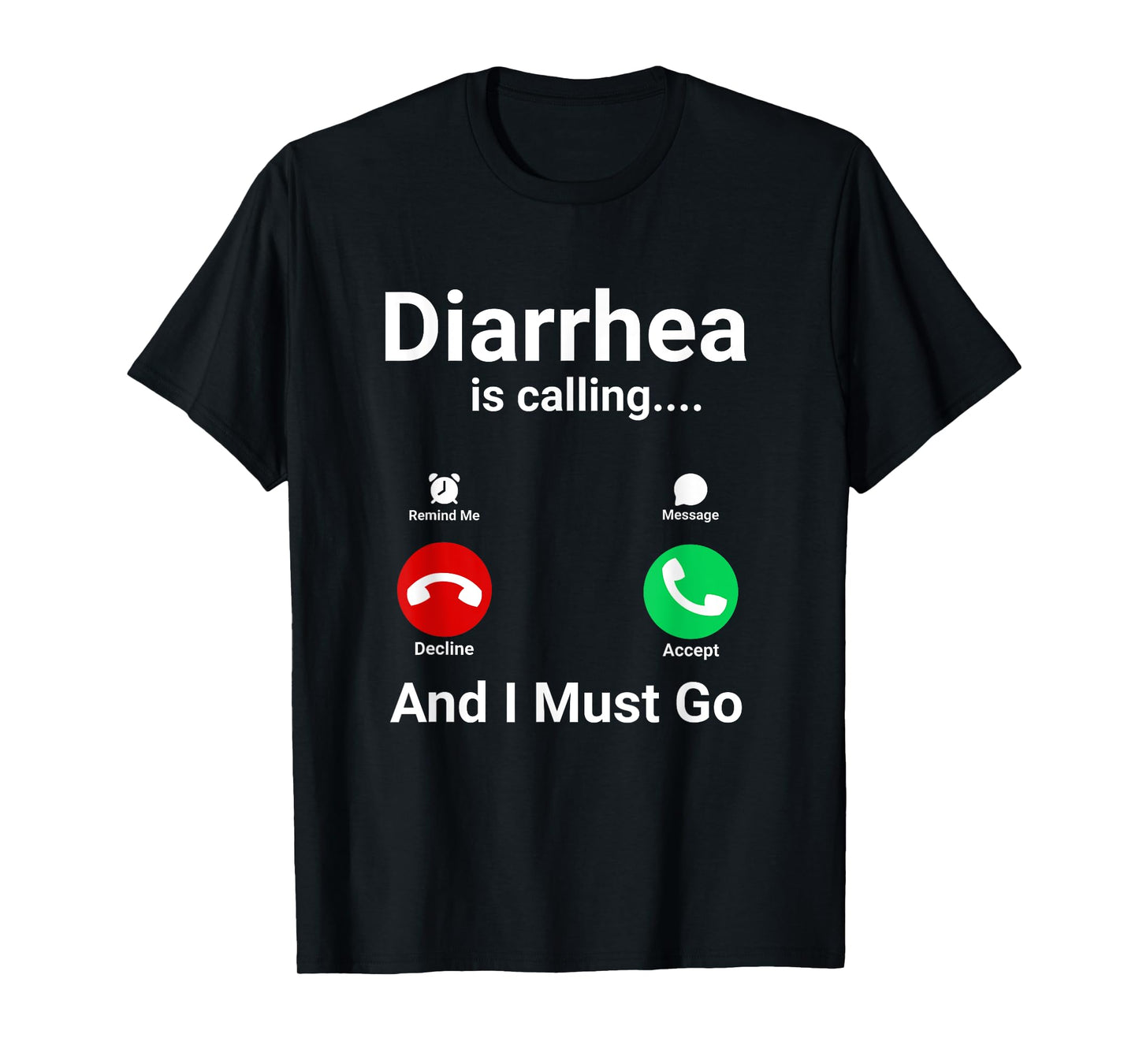 Diarrhea is Calling And I Must Go Funny Adult Humor Meme T-Shirt