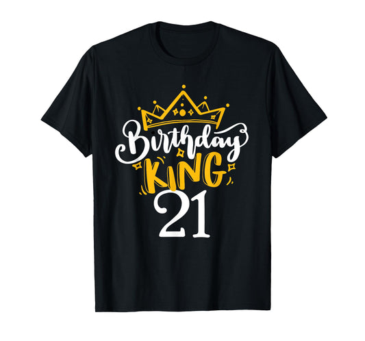 21st Birthday King 21 Years Old Party Ideas For Him T-Shirt
