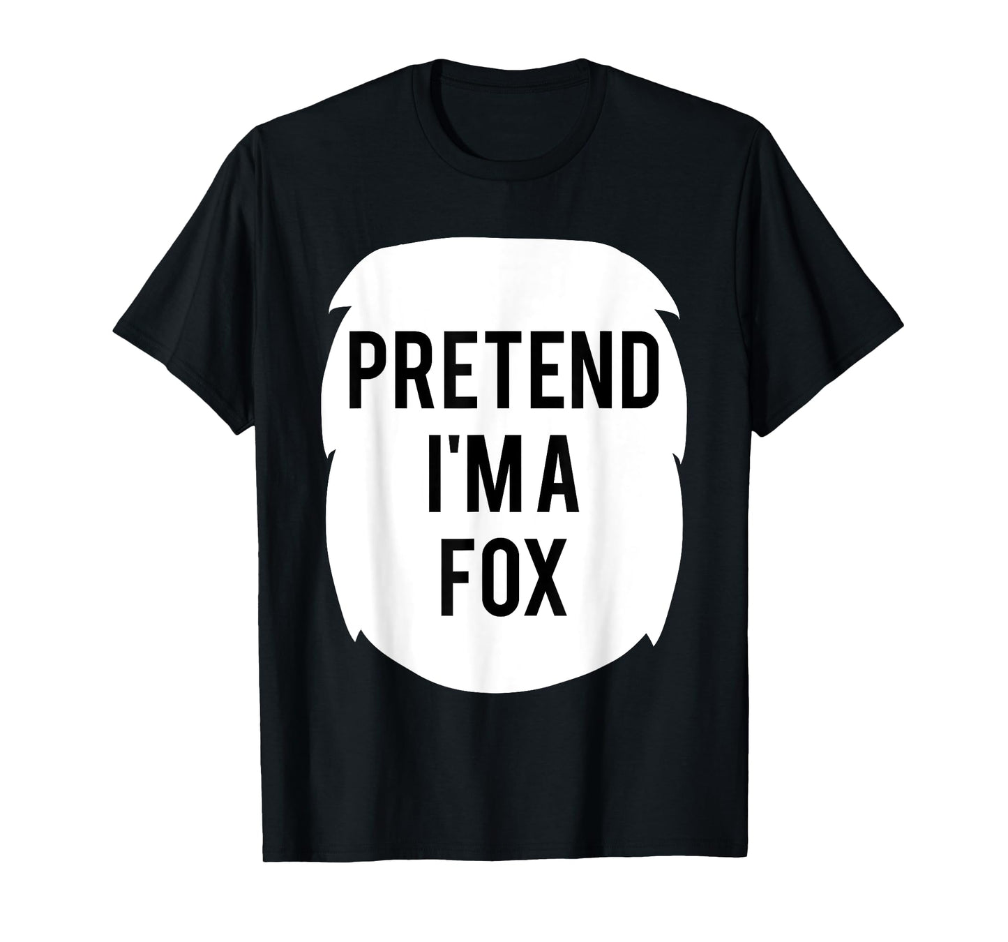 Pretend I'm A Fox Costume Funny Halloween Party T-Shirt
