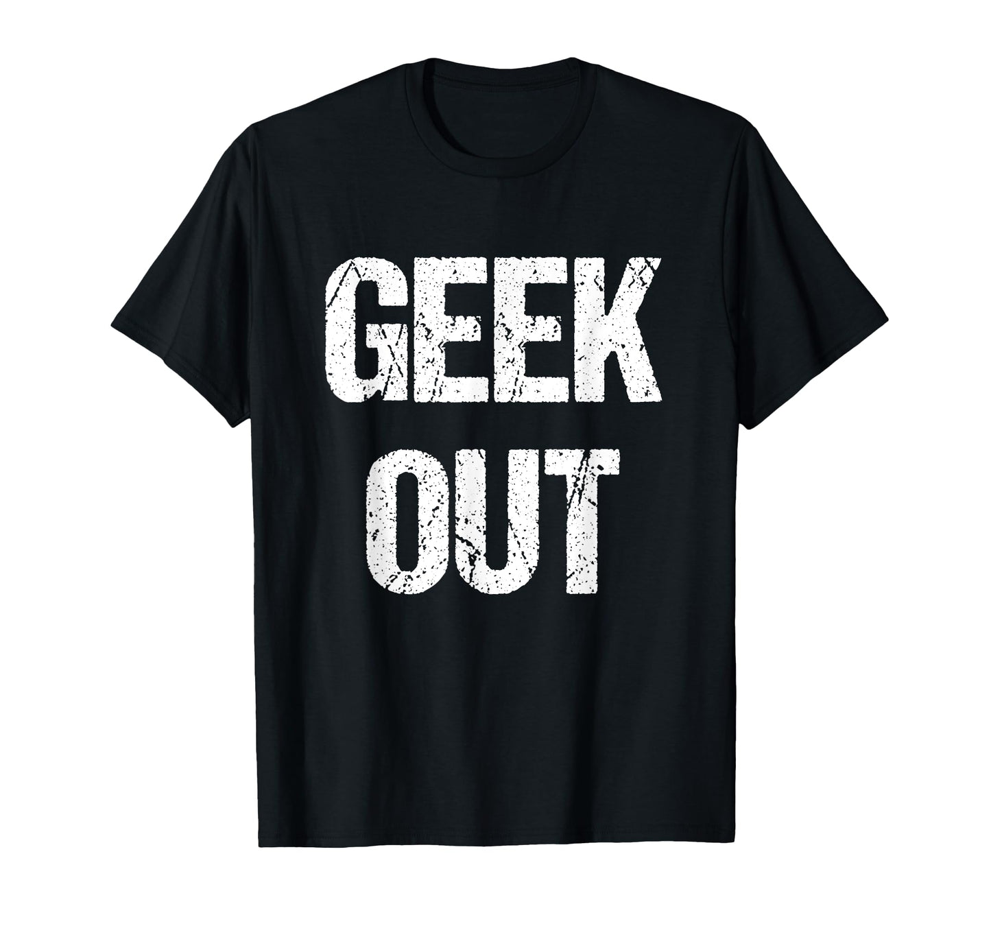 Geek Out T-Shirt