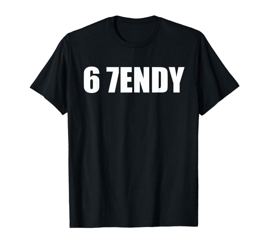 67 Six Seven Sendy 6 7endy Let's get Sendy 67 Meme Funny 6 7 T-Shirt