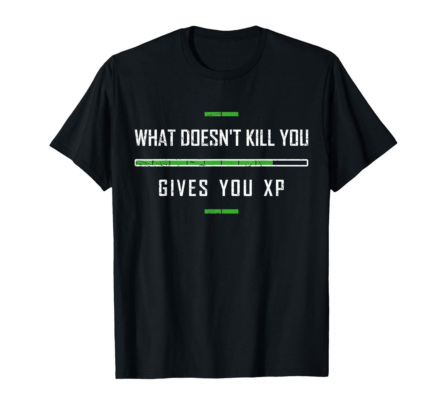 Funny Gaming Shirt What Doesn't Kill You XP Experience Point T-Shirt