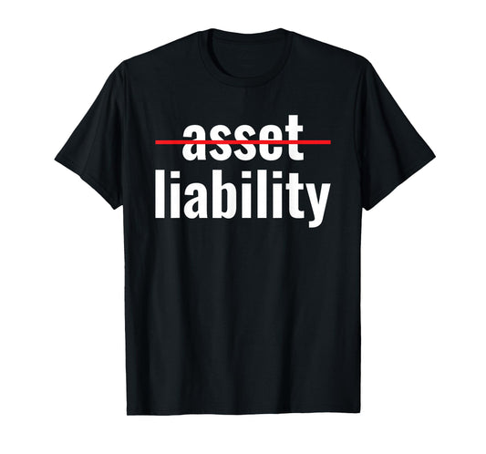 Accounting CPA Finance Asset Liability Funny Accountant T-Shirt
