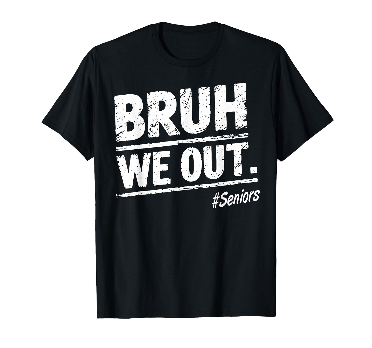 Bruh We Out Seniors Happy Last Day Of School T-Shirt