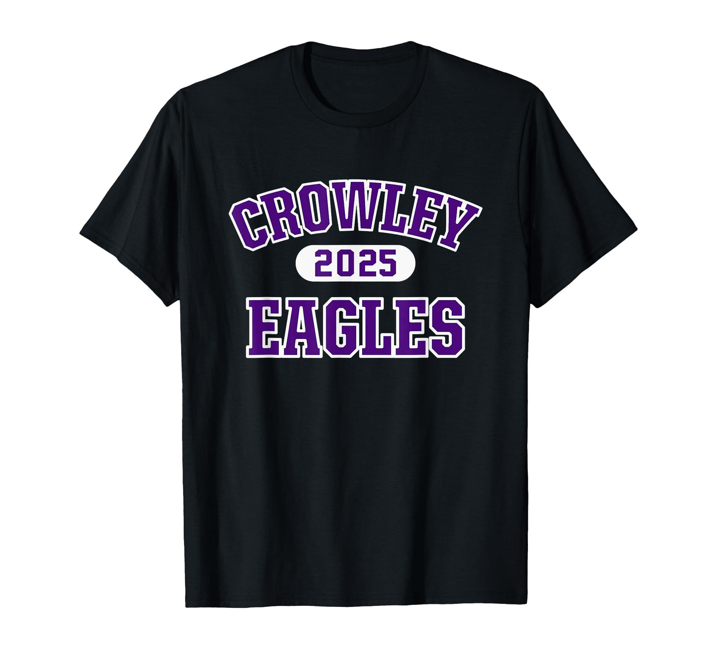 Crowley Eagles High School Arch 2025 T-Shirt