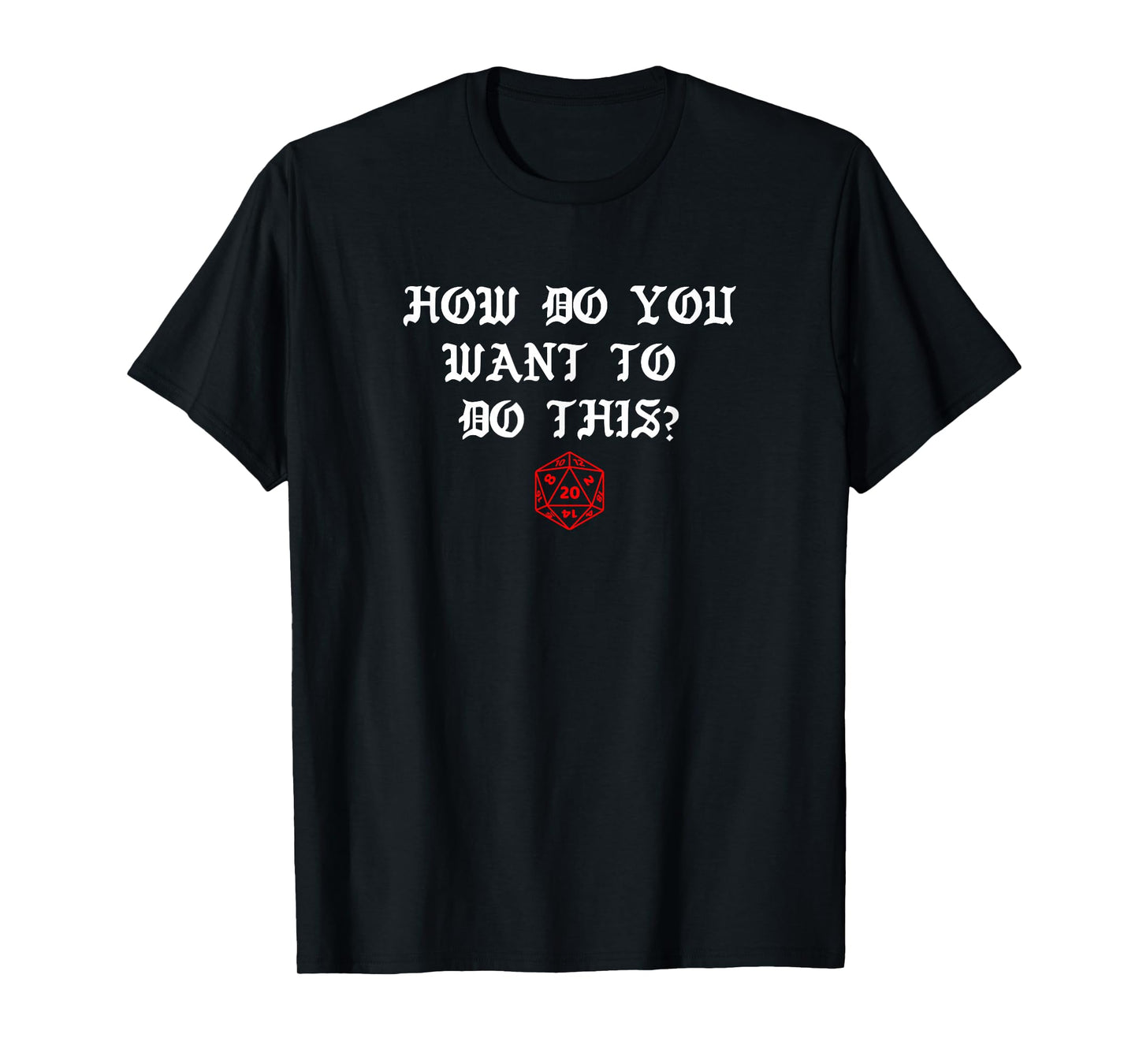 How do you want to make this game master? T-Shirt