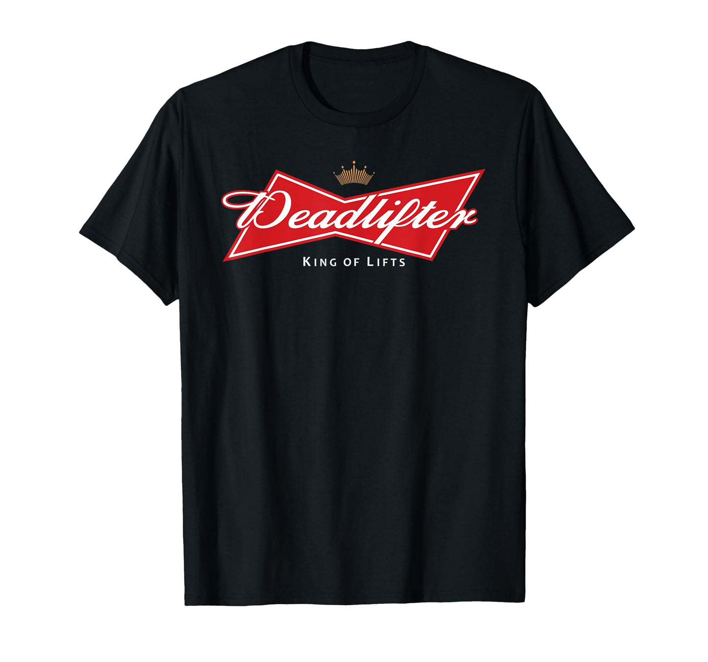 Deadlifter Gym and Beer Lovers Men and Women King Of Lifts T-Shirt