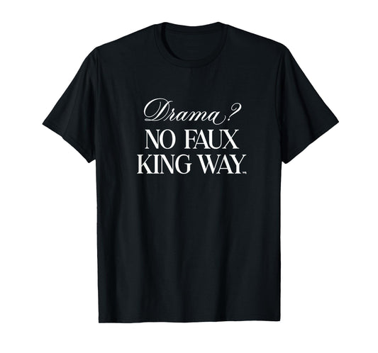 Drama? NO Faux Way Sarcastic Statement T-Shirt
