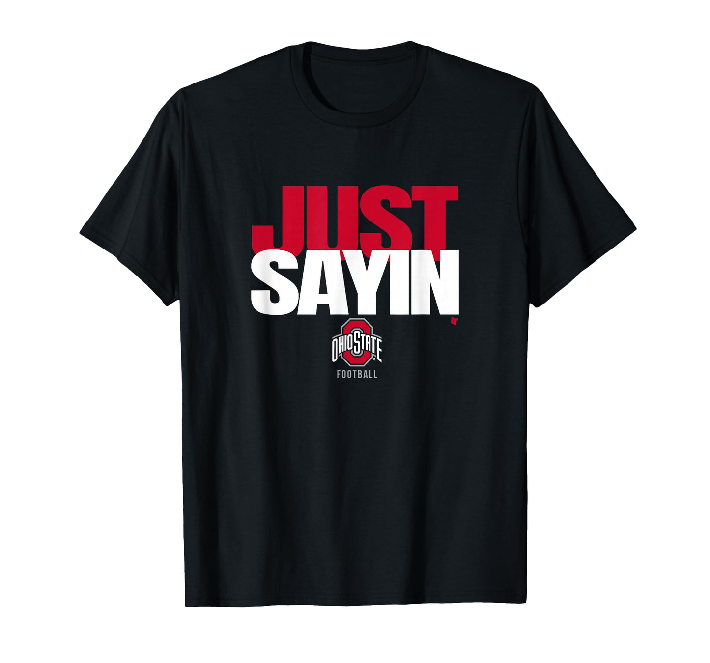 Julian Sayin - Just Sayin (Black) - Ohio State Football T-Shirt