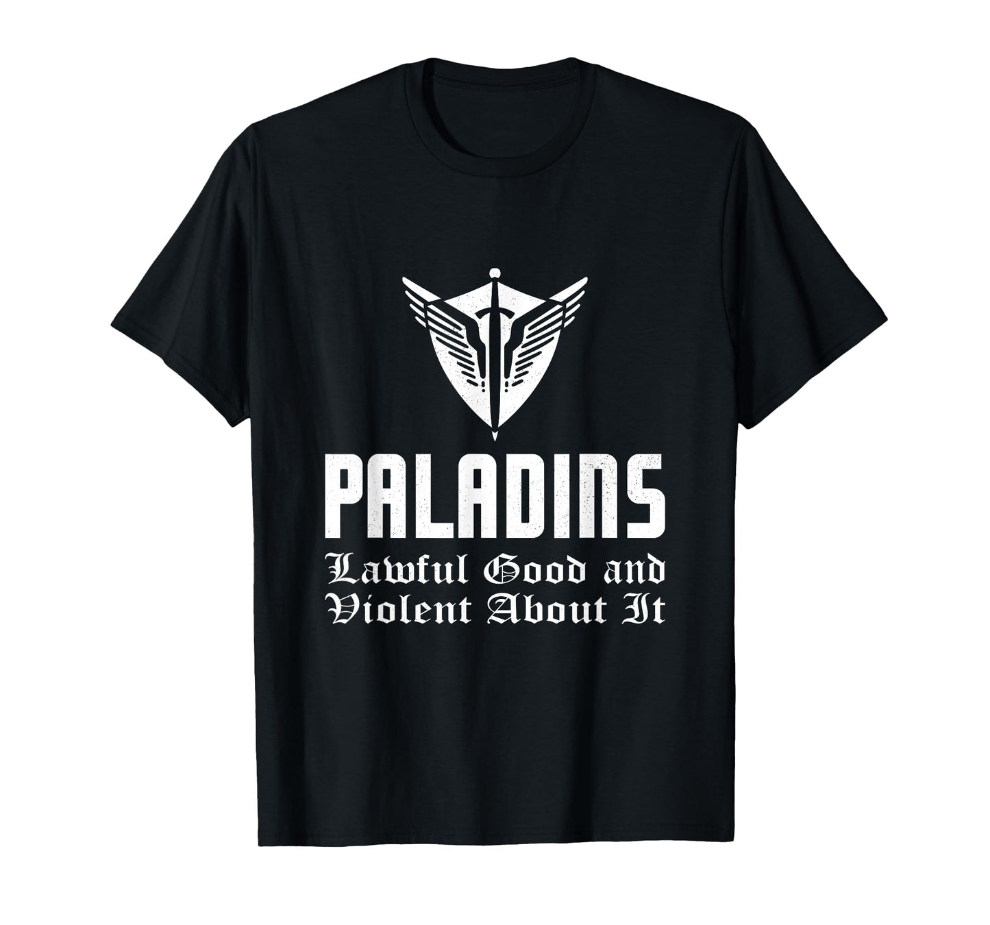 Paladins Lawful Good And Violent Funny Roleplaying RPG Gamer T-Shirt