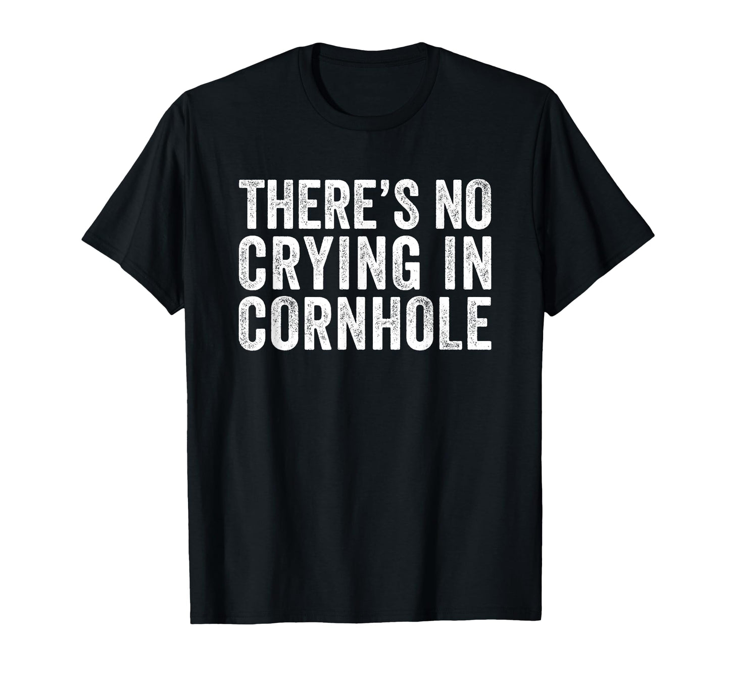 There's No Crying In Cornhole Bean Bag Toss Game Funny T-Shirt