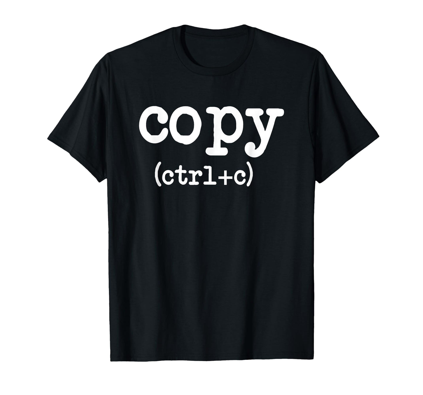Copy CTRL + C Father's Day Mother's Day Gifts T-Shirt T-Shirt