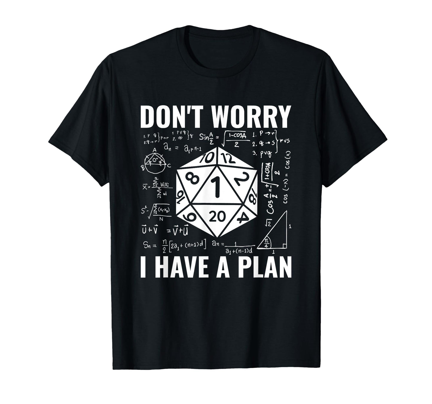 Don't Worry I Have A Plan Role Playing Tabletop RPG Gamer T-Shirt
