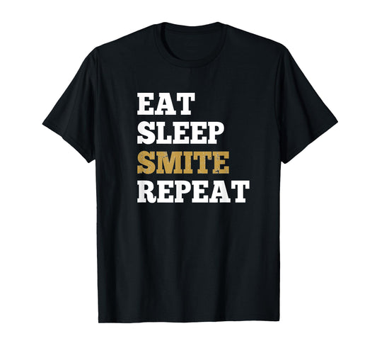 Eat Sleep Smite Repeat - Shirt for RPG Roleplaying Gamers T-Shirt