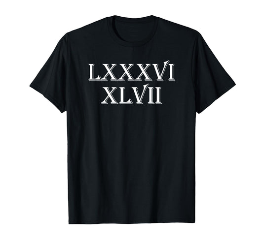 86 47 Roman Numerals LXXXVI XLVII 8647 T-Shirt