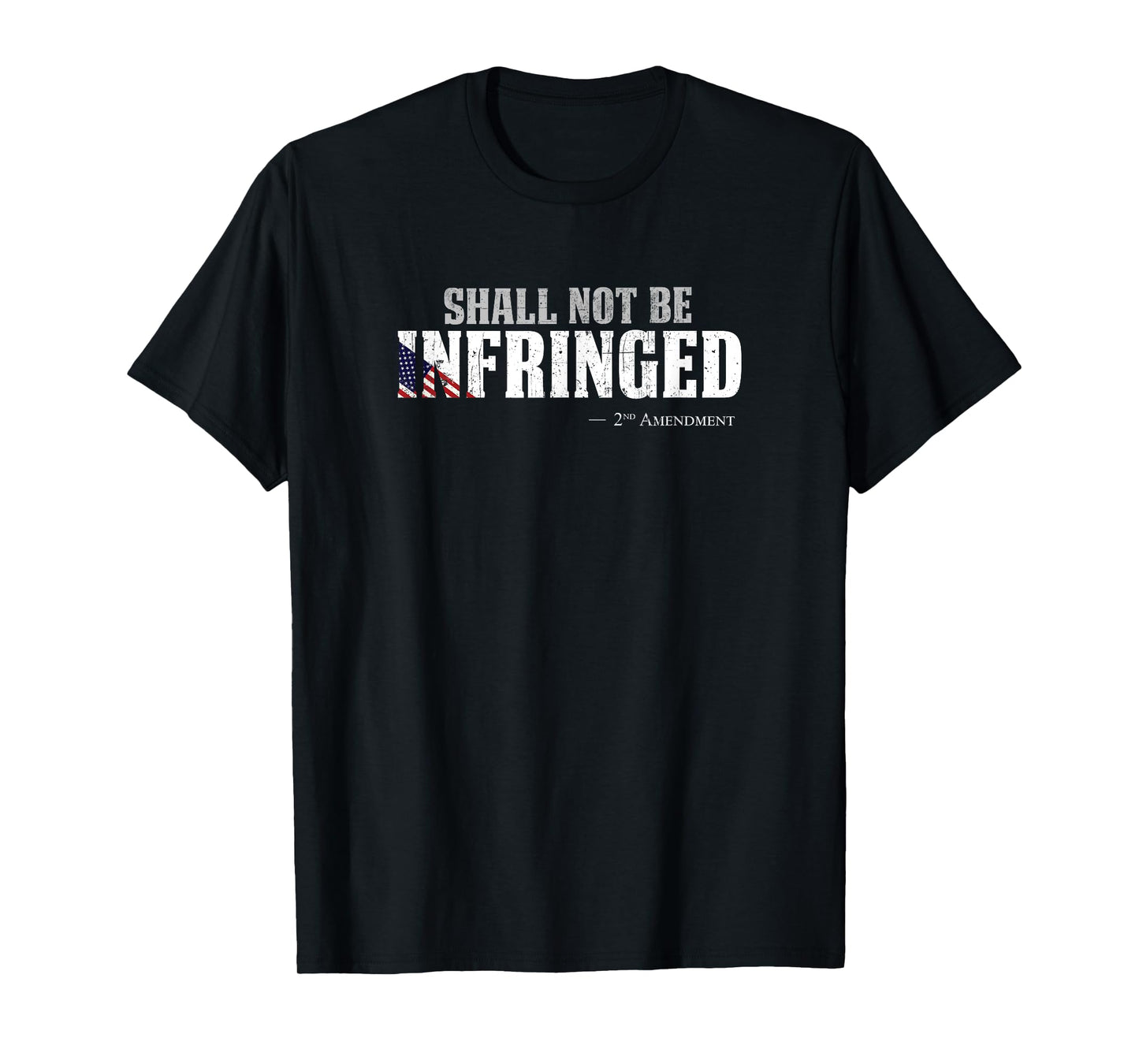 Shall not be infringed, gun rights- second amendment t shirt T-Shirt
