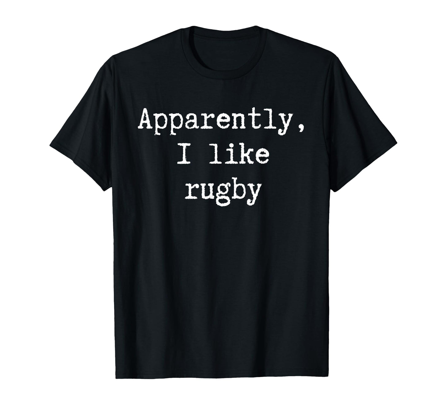 Funny Apparently I Like Rugby Mom Dad Mum Sister Brother Fan T-Shirt
