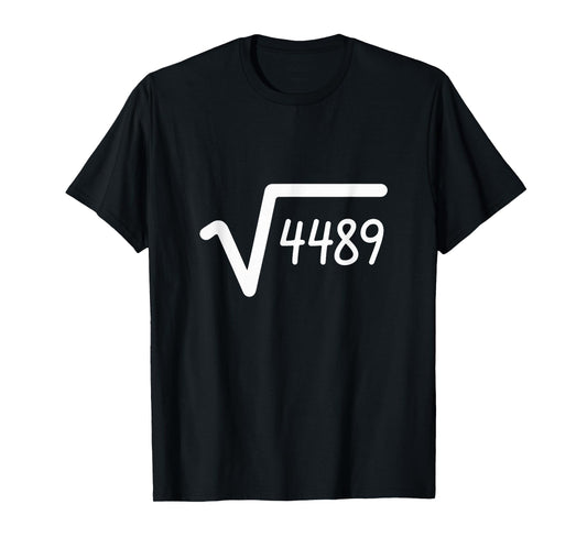 67 Meme Square Root of 4489 Six Seven T-Shirt