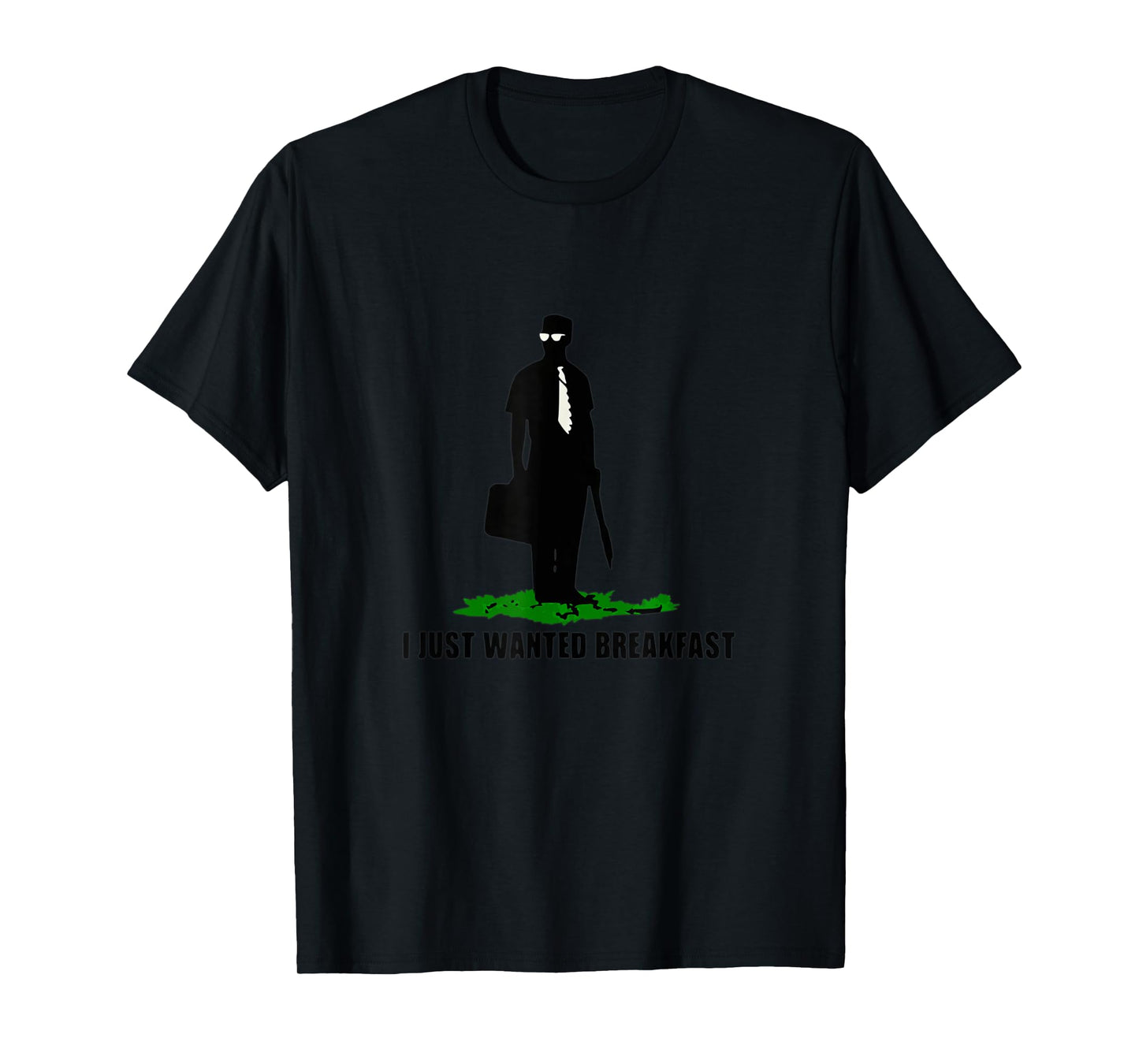 Funny Quote I Just Wanted Breakfast T-Shirt