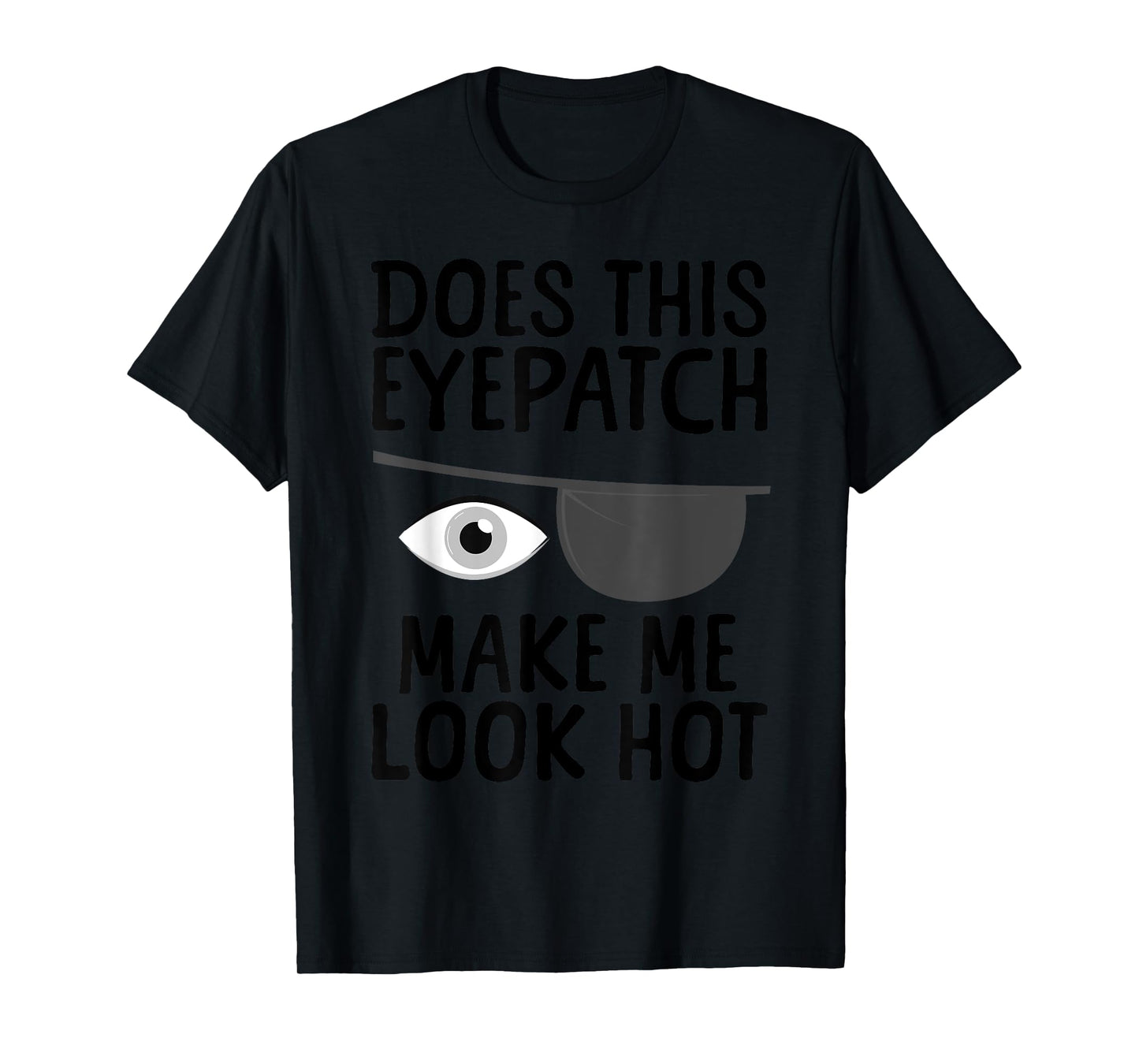 Eye Surgery Design For Men Women Kids Eye Patch Eye Surgery T-Shirt