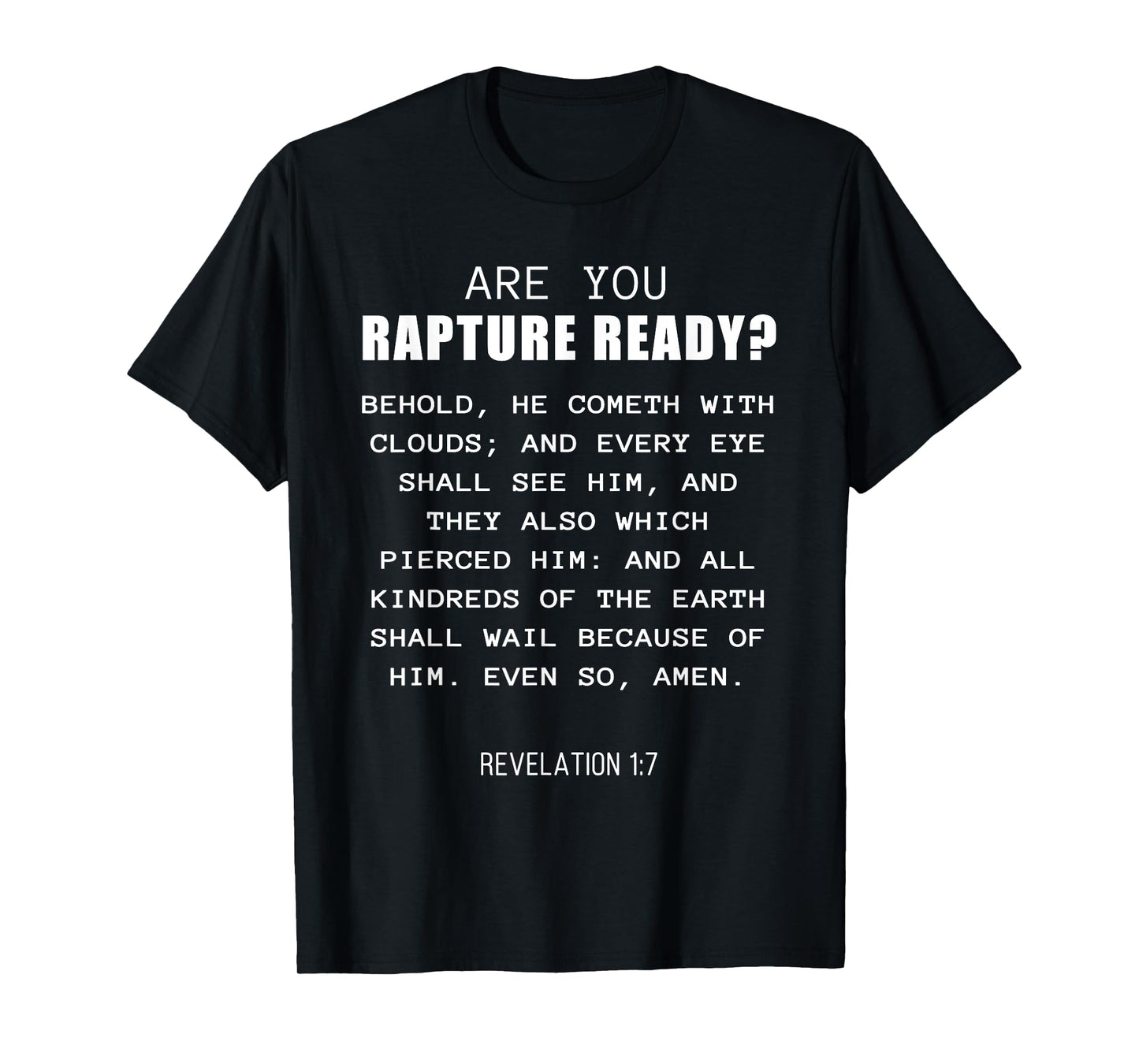 Are You Rapture Ready – Revelation 1:7 Return of Jesus Quote T-Shirt