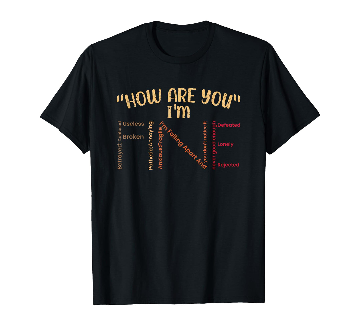 How Are You I'm Fine Motivational Quote T-Shirt