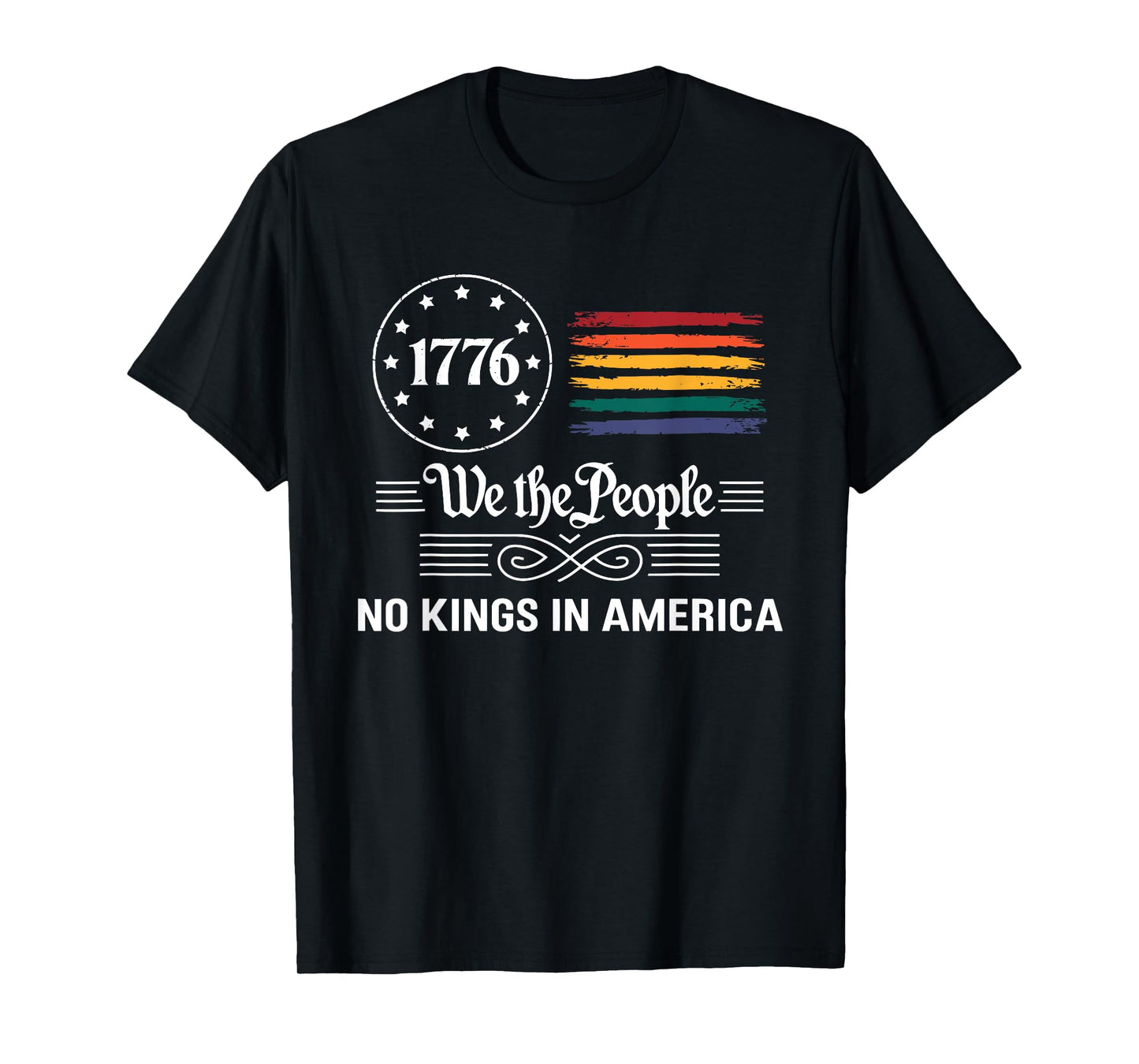 We The People 1776 Rainbow Flag No Kings in America Pride T-Shirt
